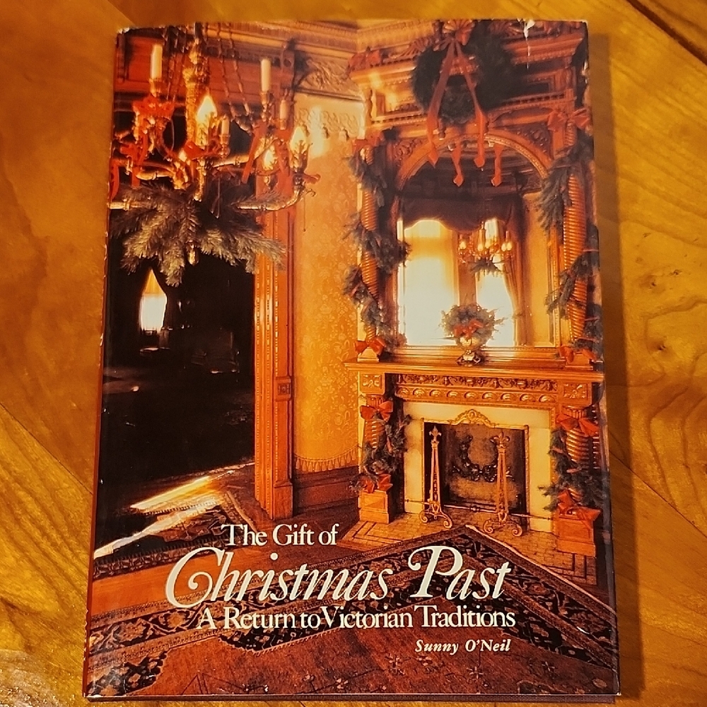 The Gift of Christmas Past Book: A Return To Victorian Traditions